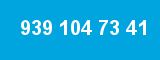 939 104 73 41